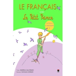Le francais avec Le Petit Prince 2. Printemps - Despina Calavrezo