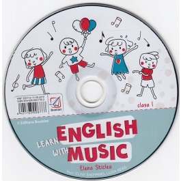 CD pentru Learn English with music – caiet de lucru pentru clasa I - Elena Sticlea