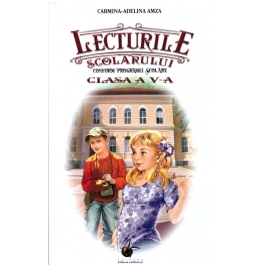 Lecturile scolarului pentru clasa a V-a - Carmina-Adelina Amza