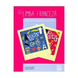 Limba franceza. L2. Clasa 9, caiet de lucru - Claudia Dobre, Diana Ionescu