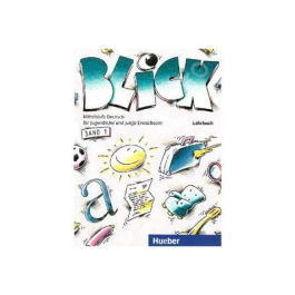 Limba germana, Manual pentru clasa a VIII-a. Blick, Band 1 Lehrbuch - Anni Fischer-Mitziviris