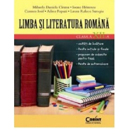 Limba si literatura romana. Clasa a 12 -a - Mihaela Cirstea, Ioana Hristescu, Carmen Iosif, Adina Papazi, Laura Surugiu