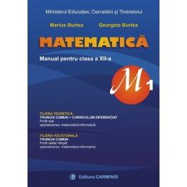 Manual de matematica pentru clasa XII-a, profil M1 - Marius Burtea