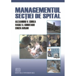 Managementul secţiei de spital - Vasile G. Ciubotaru, Eugen Avram