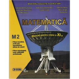 Matematica. Manual pentru clasa a 11-a, M2 - Gabriela Streinu-Cercel