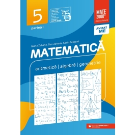 Matematica. Aritmetica, algebra, geometrie. Clasa a 5-a. 2024-2025 Consolidare. Partea I - Maria Zaharia, Sorin Peligrad, Dan Zaharia