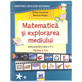 Matematica si Explorarea Mediului. Manual pentru clasa a II-a semestrul II. CD inclus - Mariana Mogos, Stefan Pacearca