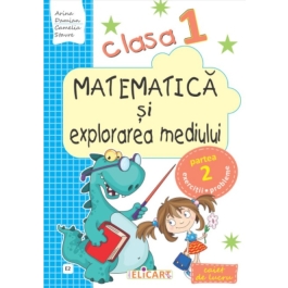 Matematica si explorarea mediului. Clasa I. Partea a II-a (E2) Caiet de lucru. Varianta EDP (Balan, Voinea, Andrei, Stan) - Arina Damian, Camelia Stavre
