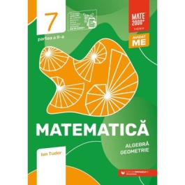 Matematica. Algebra, geometrie. Caiet de lucru. Clasa a 7-a. 2024-2025 Initiere. Partea a 2-a - Ion Tudor
