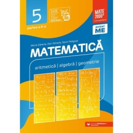 Matematica. Aritmetica, algebra, geometrie. Clasa a 5-a. 2024-2025 Consolidare. Partea a 2-a - Maria Zaharia