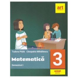 MATEMATICA pentru clasa a III-a. Semestrul al I-lea - Tudora Pitila, Cleopatra Mihailescu