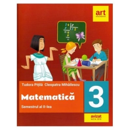 Matematica pentru clasa a III-a. Semestrul al II-lea - Tudora Pitila, Cleopatra Mihailescu