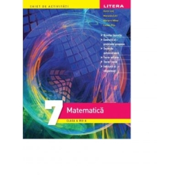 Matematica. Caiet de activitati. Clasa a VII-a - Dorin Lint, Maranda Lint, Mariana Mitea, Lucian Pitu