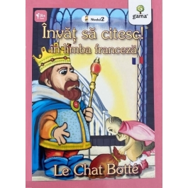 Invat sa citesc in limba franceza! Nivelul II - Motanul incaltat