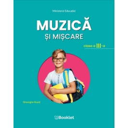 Muzica si miscare. Manual pentru clasa a III-a - Gheorghe Roset