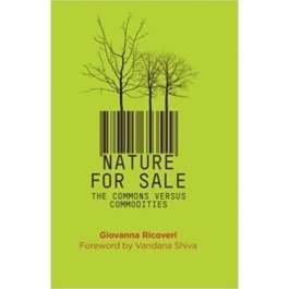 Nature for Sale. The Commons versus Commodities - Giovanna Ricoveri