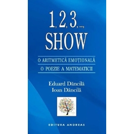 1, 2, 3,... Show. O aritmetica emotionala, o poezie a matematicii