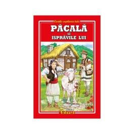 PACALA si ispravile lui - C-tin Negruzzi, I. Slavici, I. Creanga