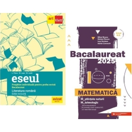 Pachet Bacalaureat 2025 Eseul. Literatura Romana si Matematica M-stiintele-naturii si M-tehnologic - Liliana Paicu Mihai Monea
