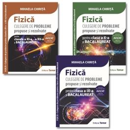 Fizica pentru Bacalaureat. Culegere de probleme propuse si rezolvate clasele 9-12 - Mihaela Chirita
