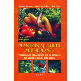 Plante in ajutorul altor plante - Bernard Bertrand