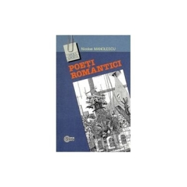 Poeti romantici﻿ (Manolescu Nicolae)