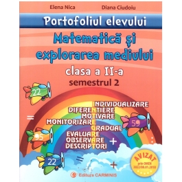 Portofoliul elevului. Matematica si explorarea mediului clasa a II-a semestrul II - Elena Nica, Diana Ciudoiu