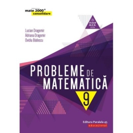 Probleme de matematica pentru clasa a IX-a - Ovidiu Badescu