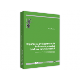 Raspunderea civila contractuala in domeniul protectiei datelor cu caracter personal