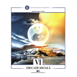Educatie sociala, manual pentru clasa a 6-a - Daria Daniela Lupsa