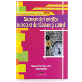 Subansambluri specifice mijloacelor de masurare si control. Manual pentru clasa a XII-a - Aurel Ciocirlea-Vasilescu