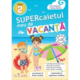 Supercaietul meu de vacanta. Clasa a 2-a - Arina Damian, Cristina Martin
