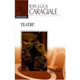 Teatru - Ion Luca Caragiale