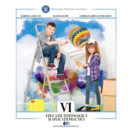Educatie tehnologica si aplicatii practice, manual pentru clasa a VI-a - Marinela Mocanu, Magda Dache, Loredana Irena Sandulescu