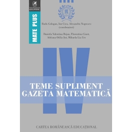 Teme supliment Gazeta Matematica. Clasa a 4-a - Radu Gologan, Ion Cicu, Alexandru Negrescu
