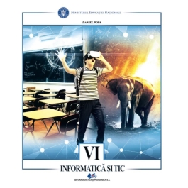 Informatica si TIC, manual pentru clasa a 6-a - Daniel Popa