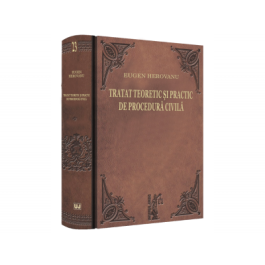 Tratat teoretic si practic de procedura civila - Eugen Herovanu