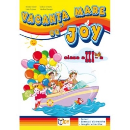 Vacanta Mare cu Joy. Caiet de vacanta clasa a 3-a - Roxana Toader