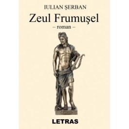 Zeul Frumusel - Iulian Serban